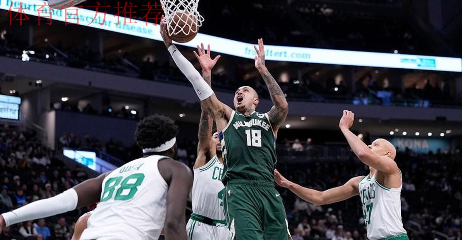 库兹马31分小波特18+10+13 雄鹿逆转凯尔特人
